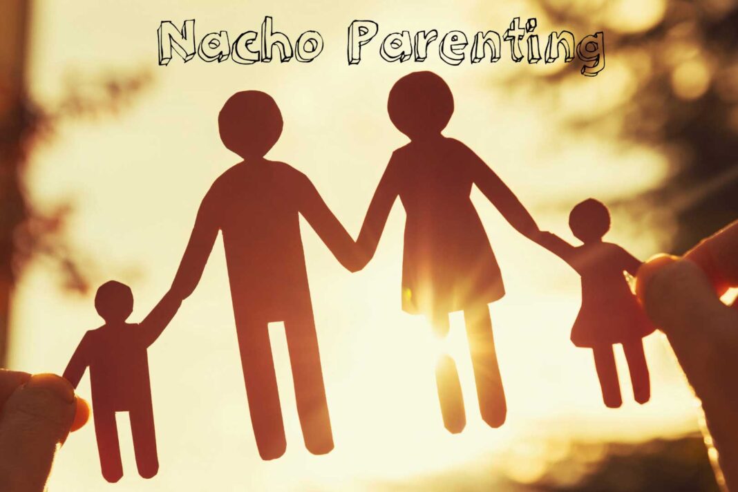 nacho parenting